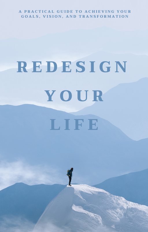 Redesign your life